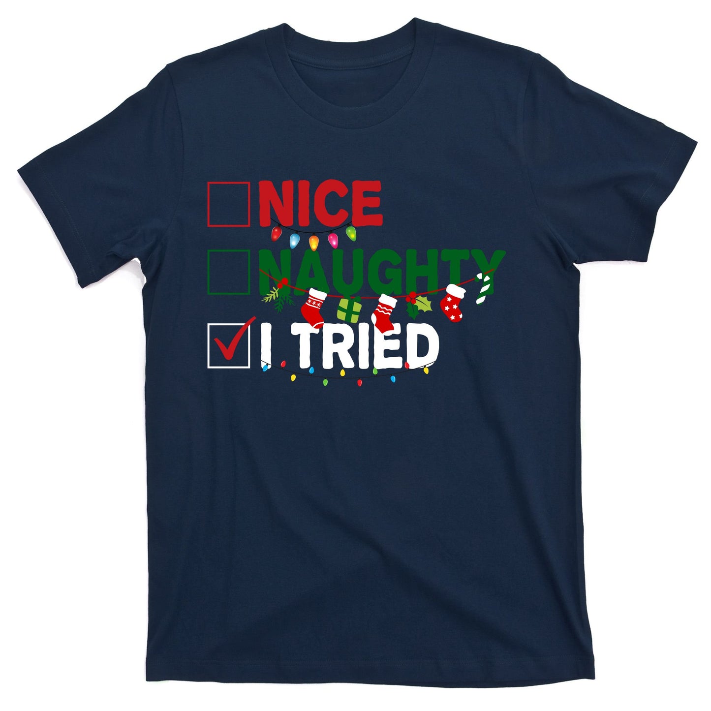 Nice Naughty I Tried Funny Christmas Checklist T-Shirt