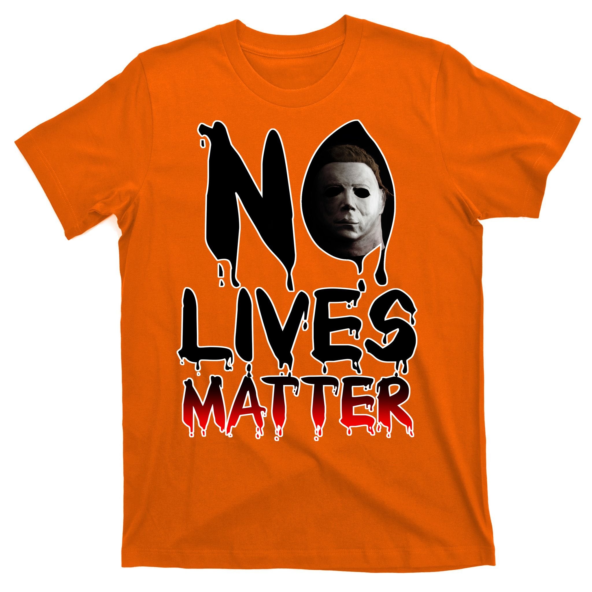 No Lives Matter Classic Horror T-Shirt