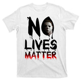 No Lives Matter Classic Horror T-Shirt