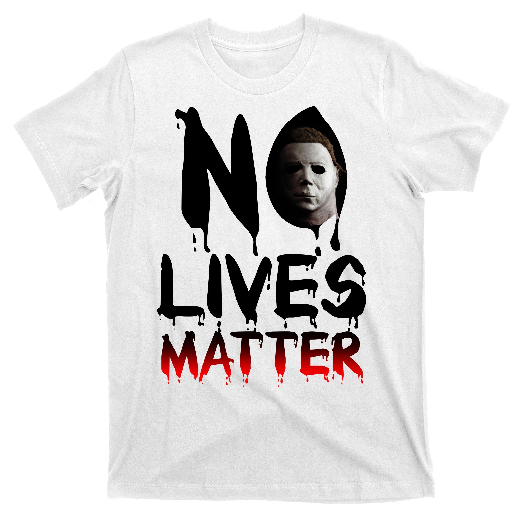 No Lives Matter Classic Horror T-Shirt