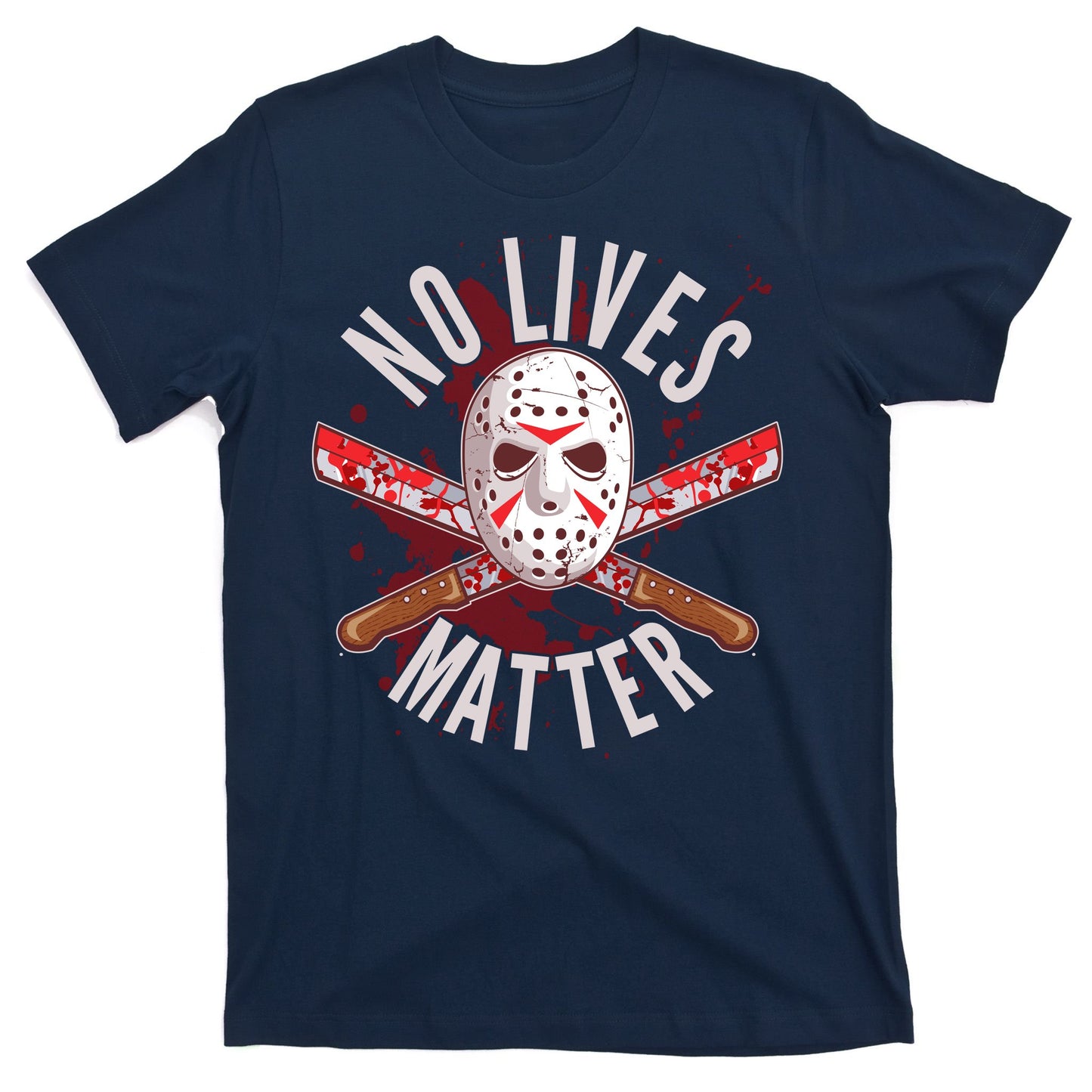 No Lives Matter Jason Hockey Mask T-Shirt