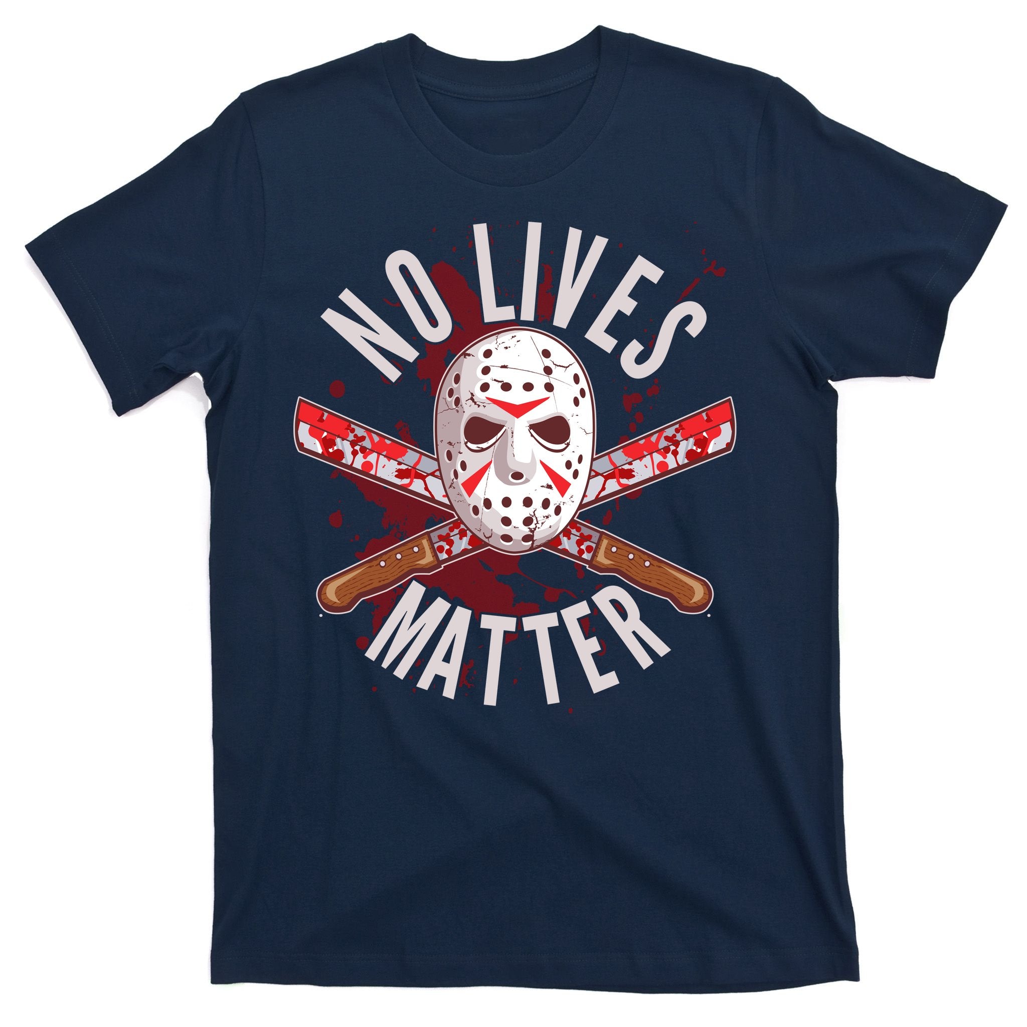 No Lives Matter Jason Hockey Mask T-Shirt