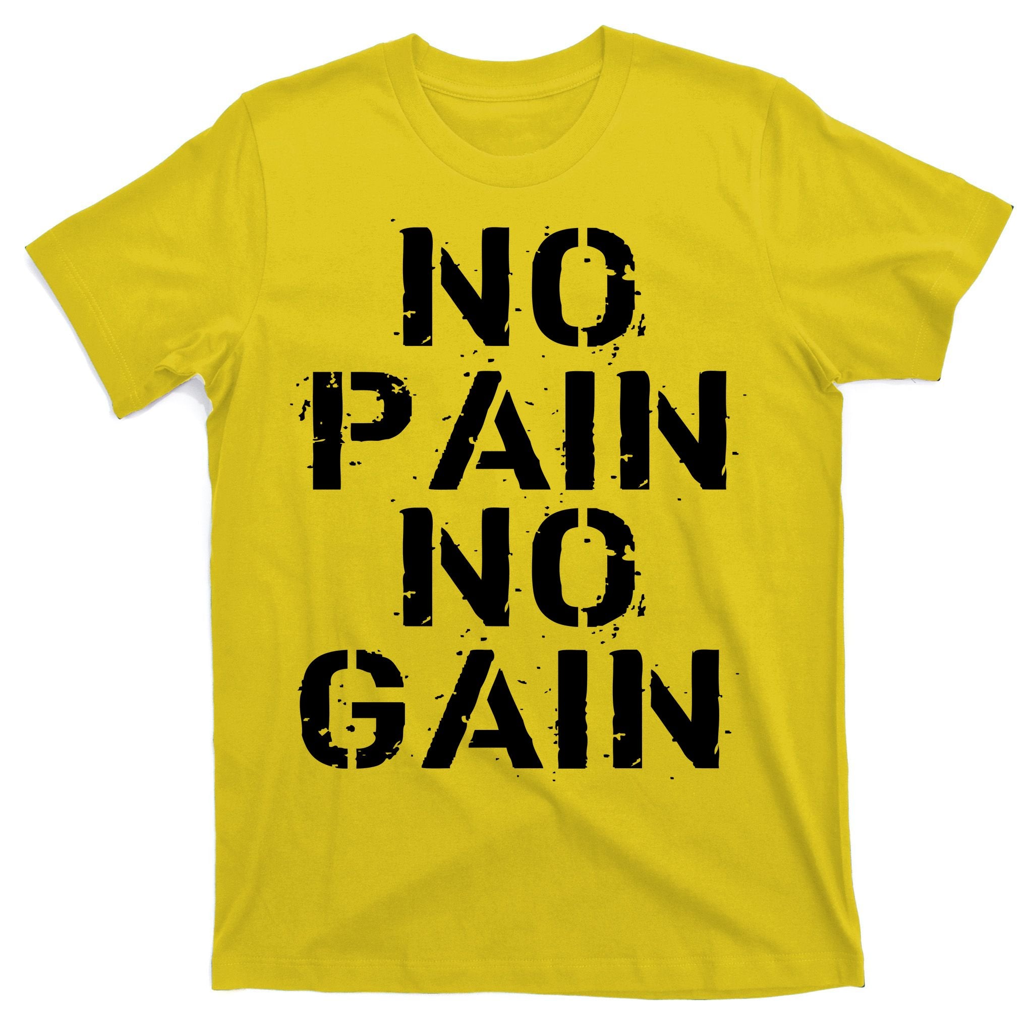 No Pain No Gain Workout Fitness Gym Logo T-Shirt