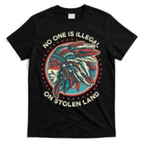 No One Is Illegal On Stolen Land Anti Trump Protest T-Shirt