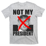 Not My President Red X Spray Paint Anti-Trump T-Shirt