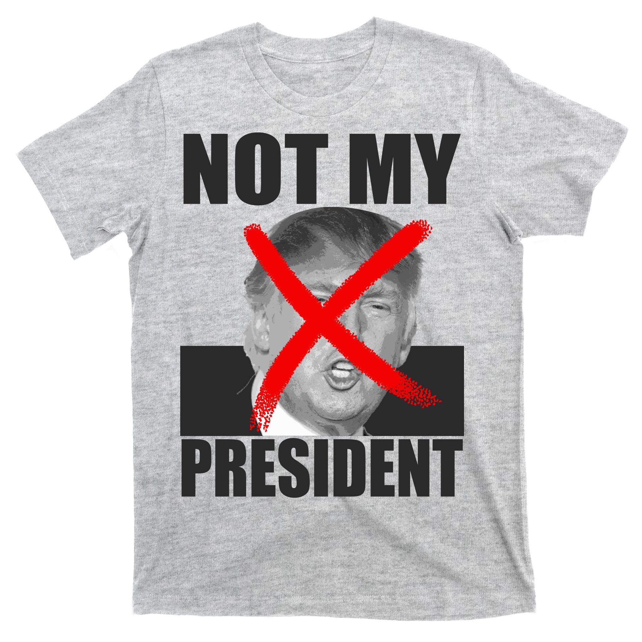 Not My President Red X Spray Paint Anti-Trump T-Shirt
