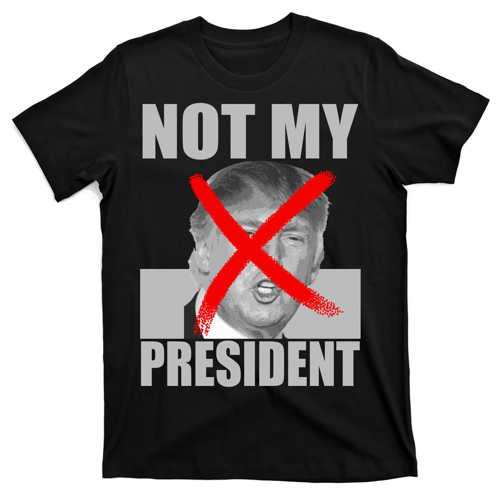 Not My President Red X Spray Paint Anti-Trump T-Shirt