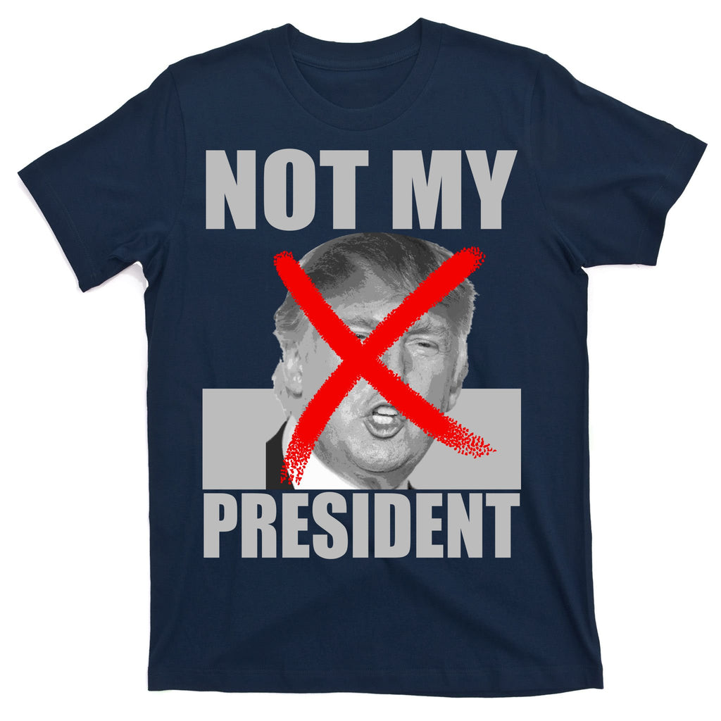 Not My President Red X Spray Paint Anti-Trump T-Shirt