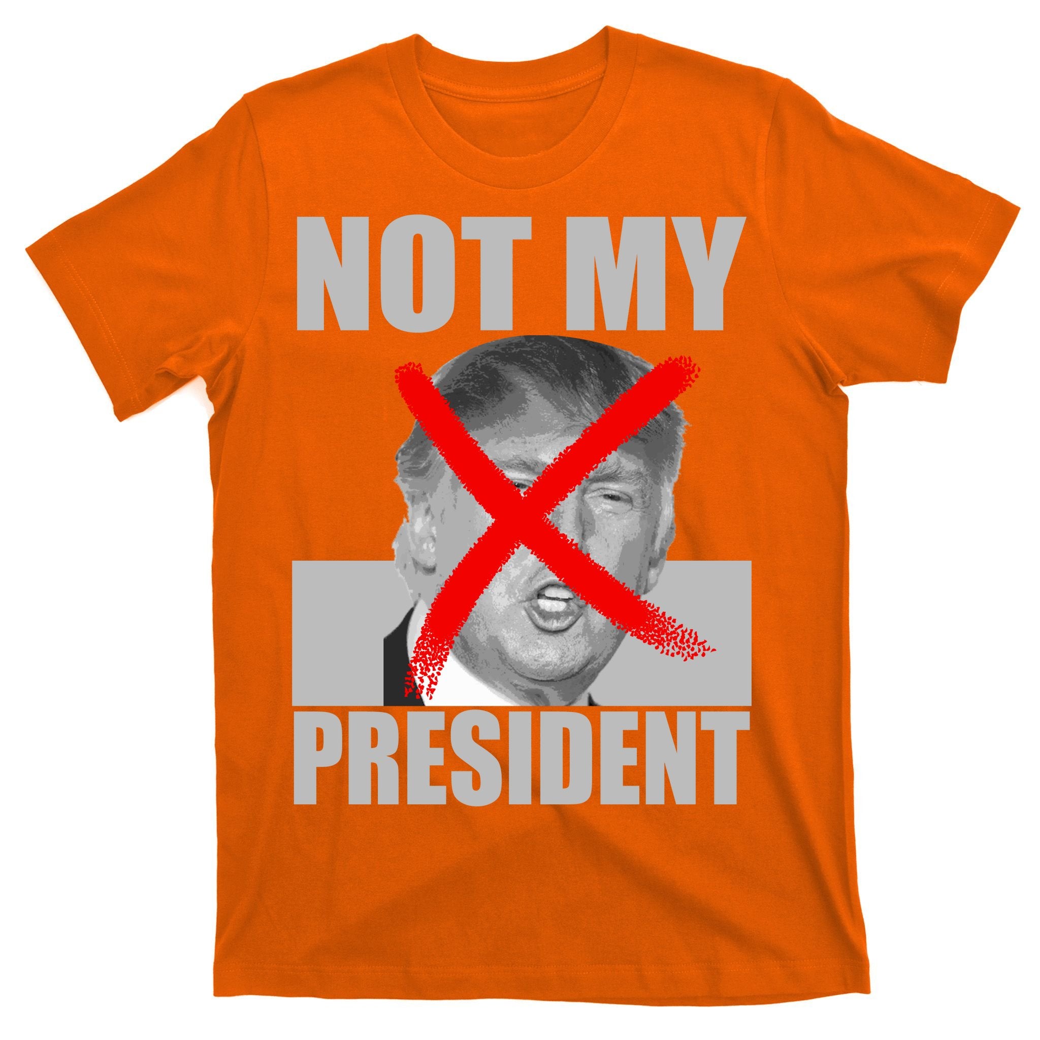 Not My President Red X Spray Paint Anti-Trump T-Shirt