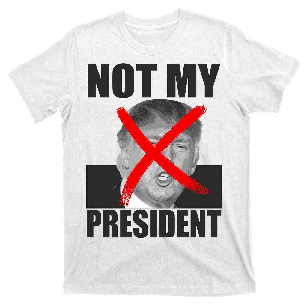 Not My President Red X Spray Paint Anti-Trump T-Shirt