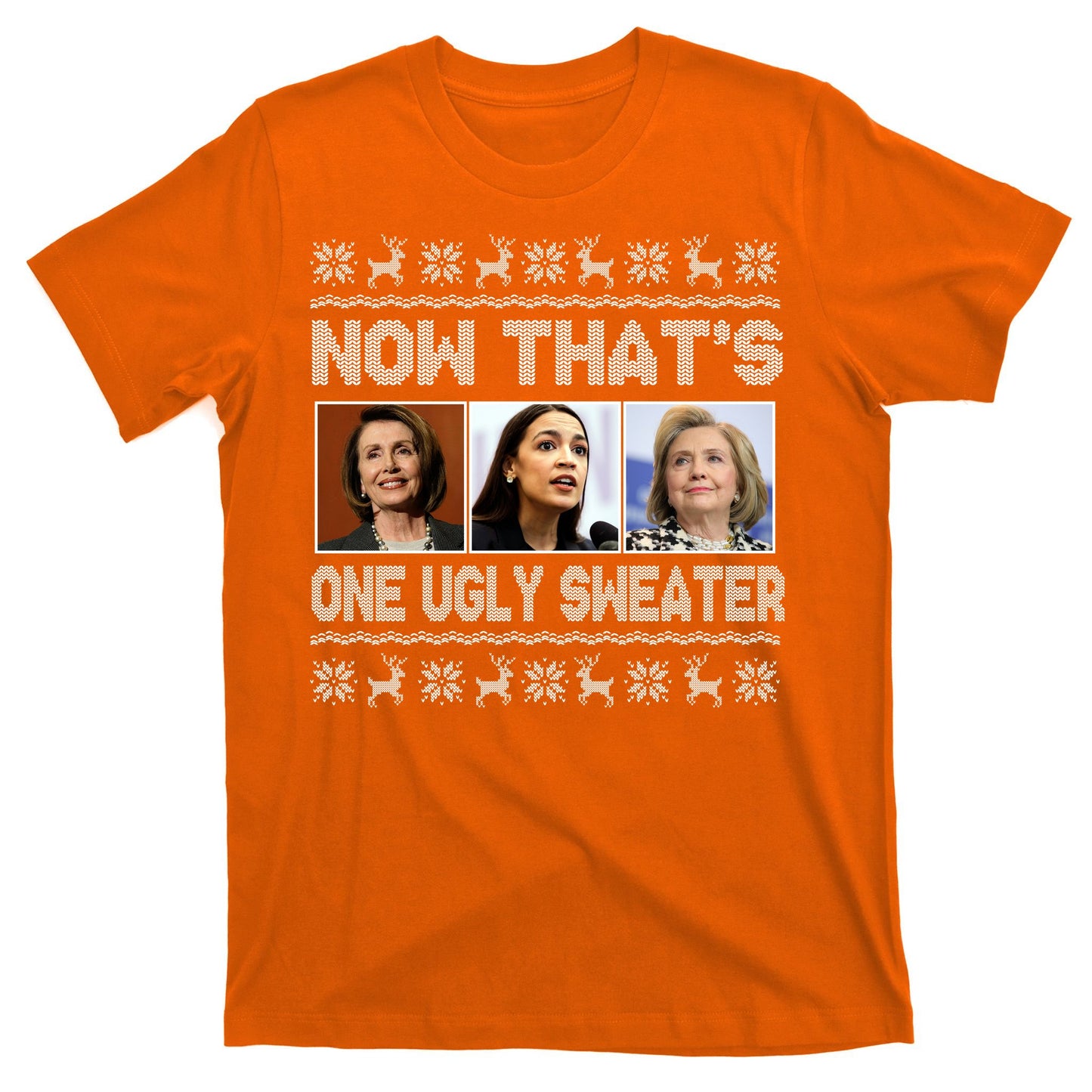 Now That's One Ugly Christmas Sweater T-Shirt