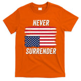 Never Surrender Distressed Usa Flag Save Our Republic Usa Under Distress T-Shirt