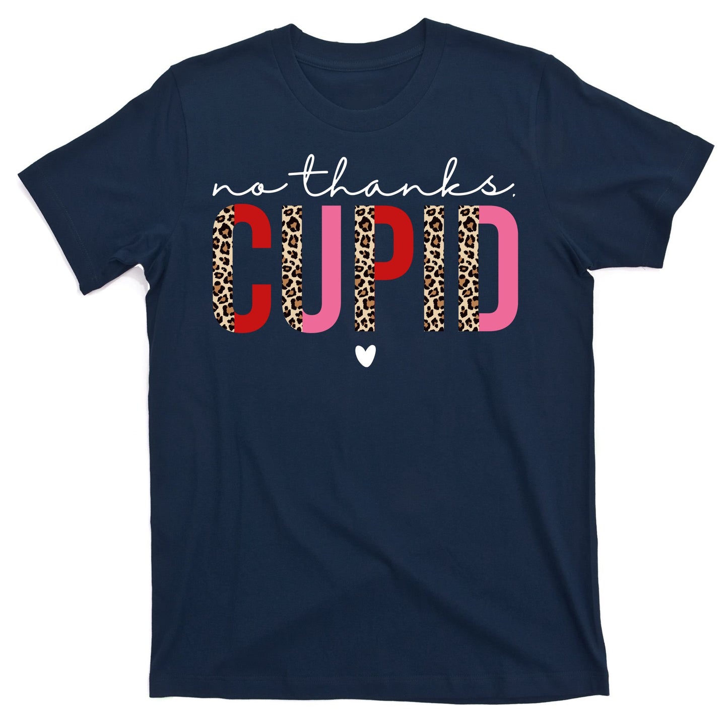 No Thanks Cupid Funny Anti Valentine T-Shirt