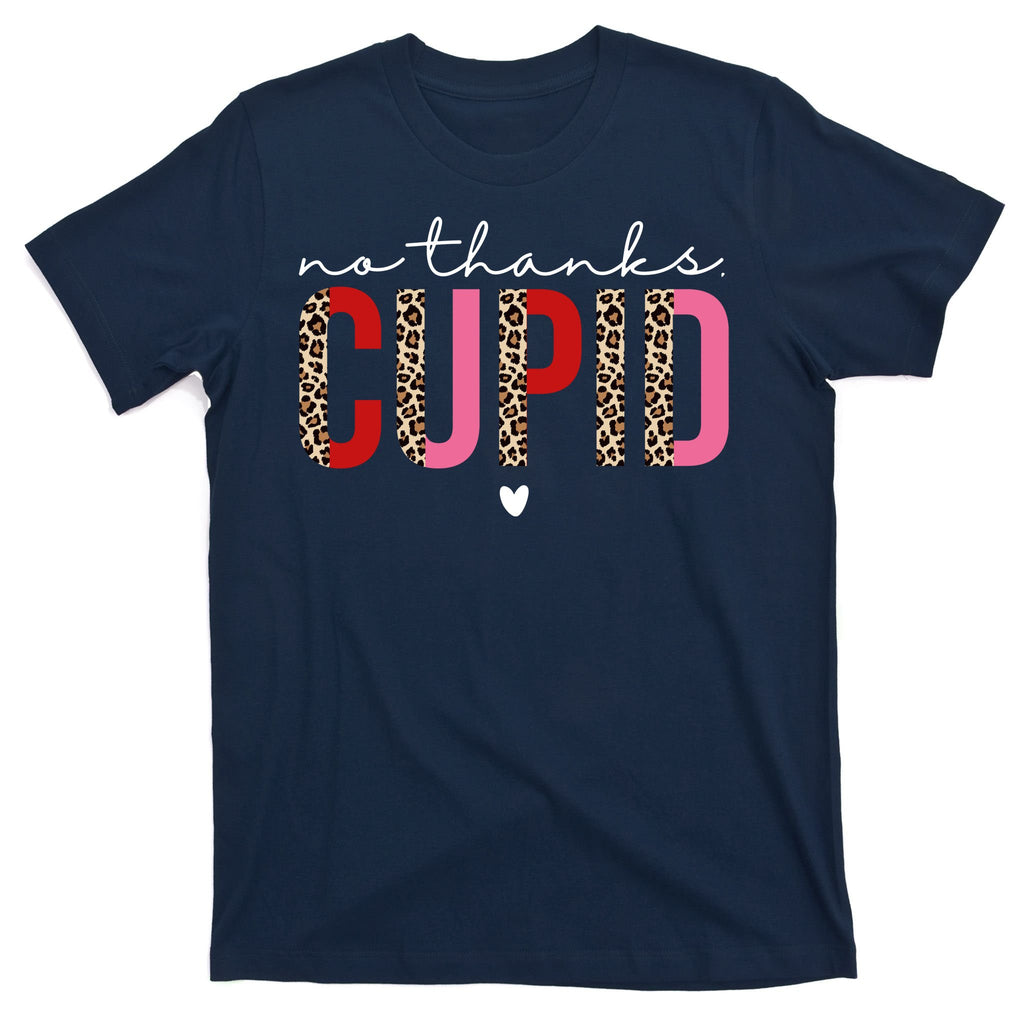 No Thanks Cupid Funny Anti Valentine T-Shirt