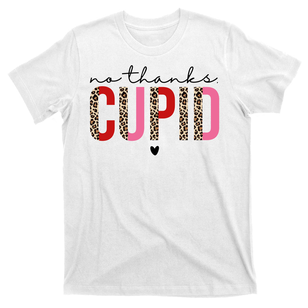 No Thanks Cupid Funny Anti Valentine T-Shirt
