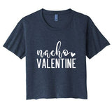 Nacho Valentine Day Gift Women's Crop Top Tee
