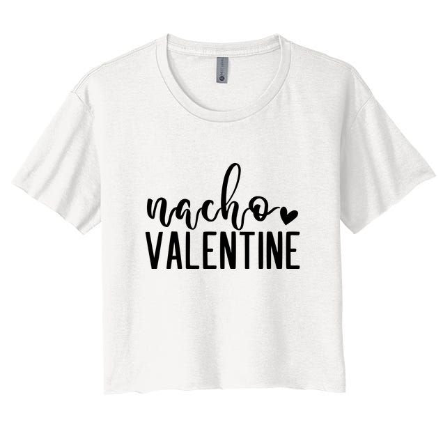 Nacho Valentine Day Gift Women's Crop Top Tee