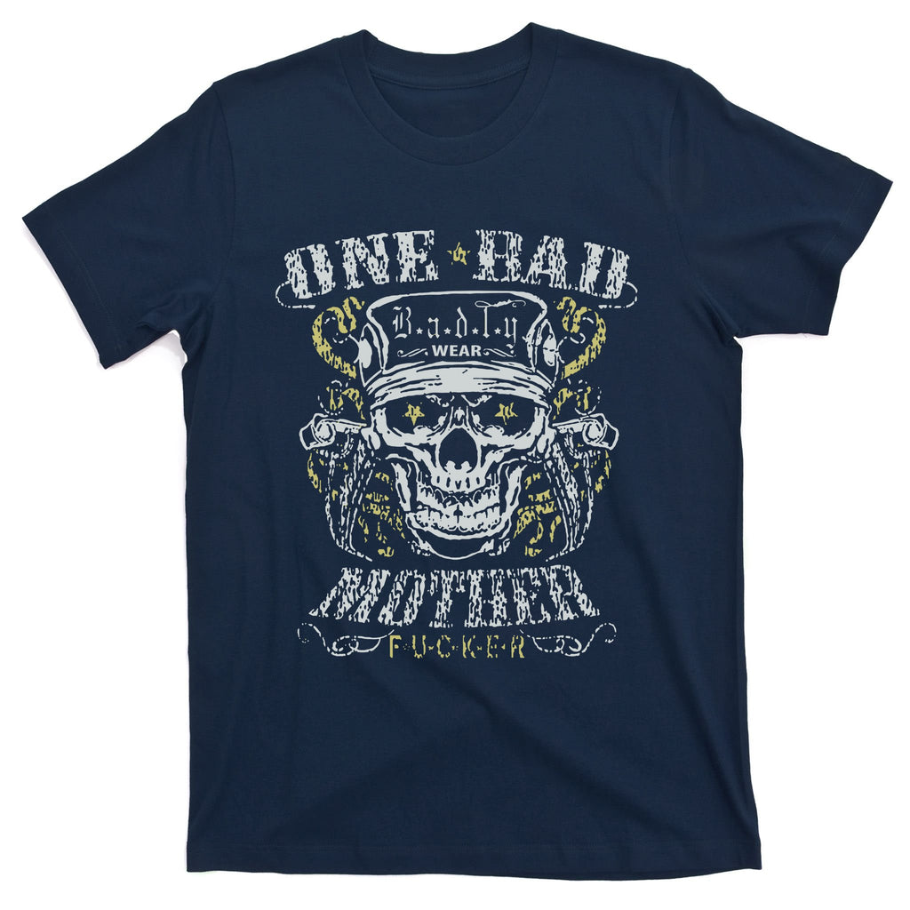 ONE BAD MOTHER FUCKER T-Shirt