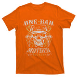 ONE BAD MOTHER FUCKER T-Shirt