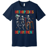 Orthopedics Departt Funny Skeleton Ortho Squad Nurse Rn Gift Premium T-Shirt