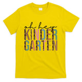 Oh Hey Kindergarten Back To School T-Shirt
