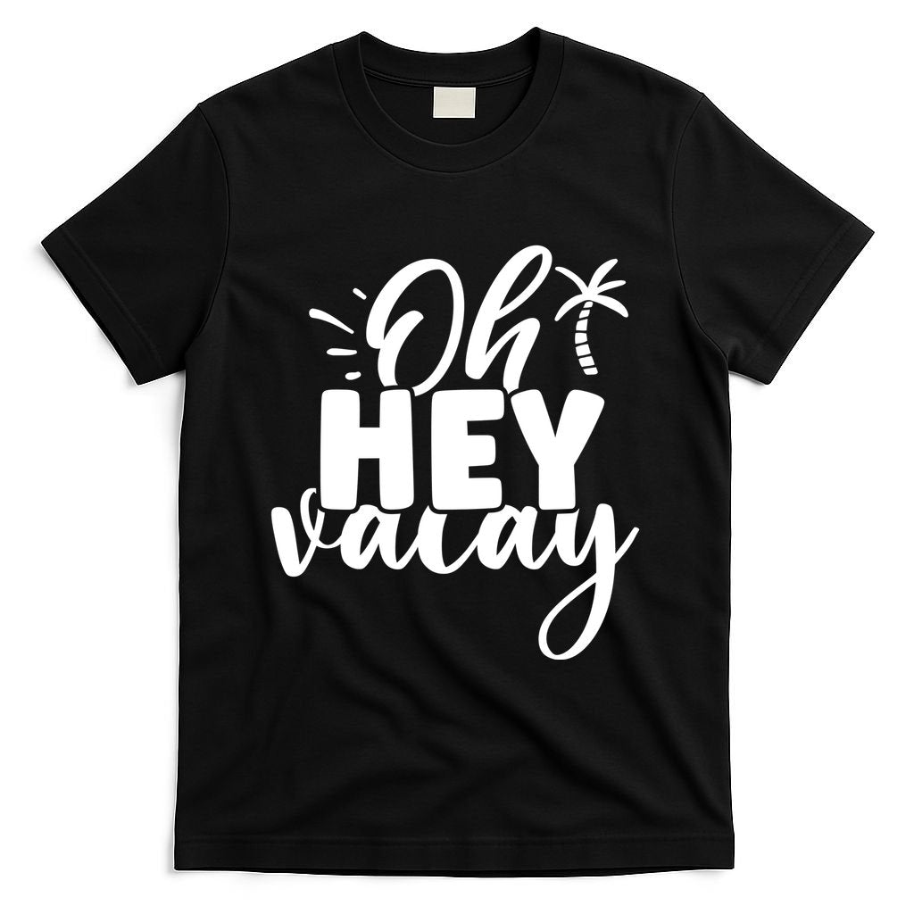 Oh Hey Vacay Palm Tree Summer T-Shirt