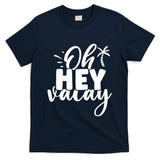 Oh Hey Vacay Palm Tree Summer T-Shirt