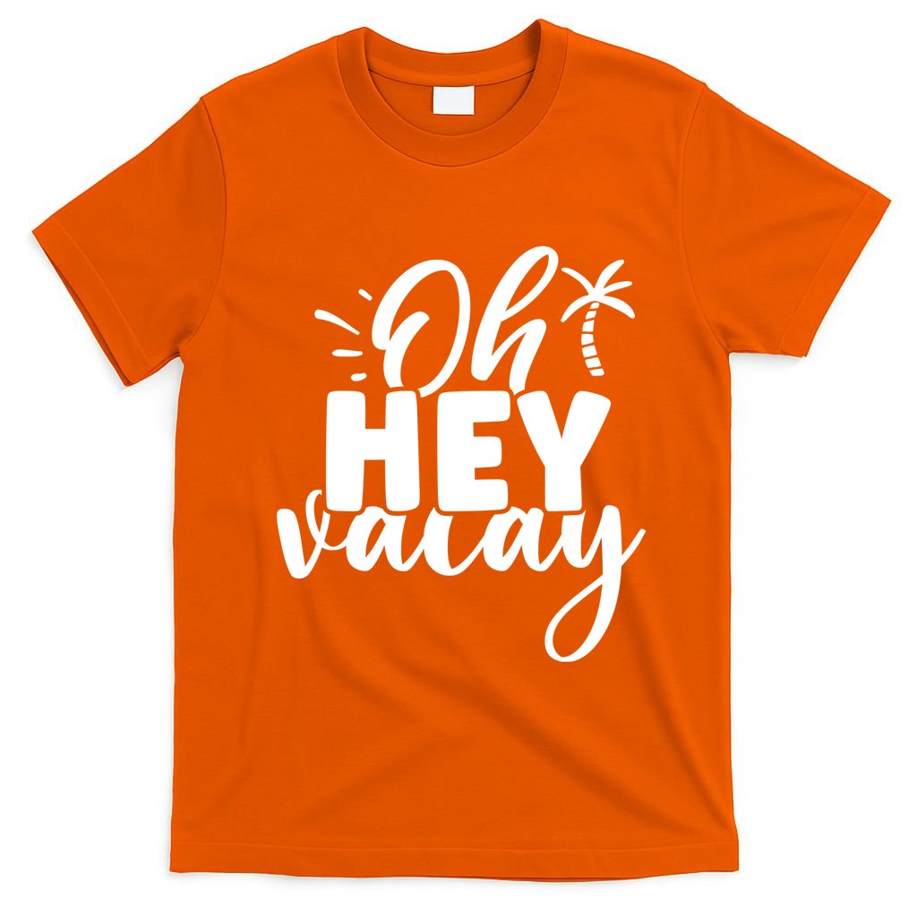 Oh Hey Vacay Palm Tree Summer T-Shirt