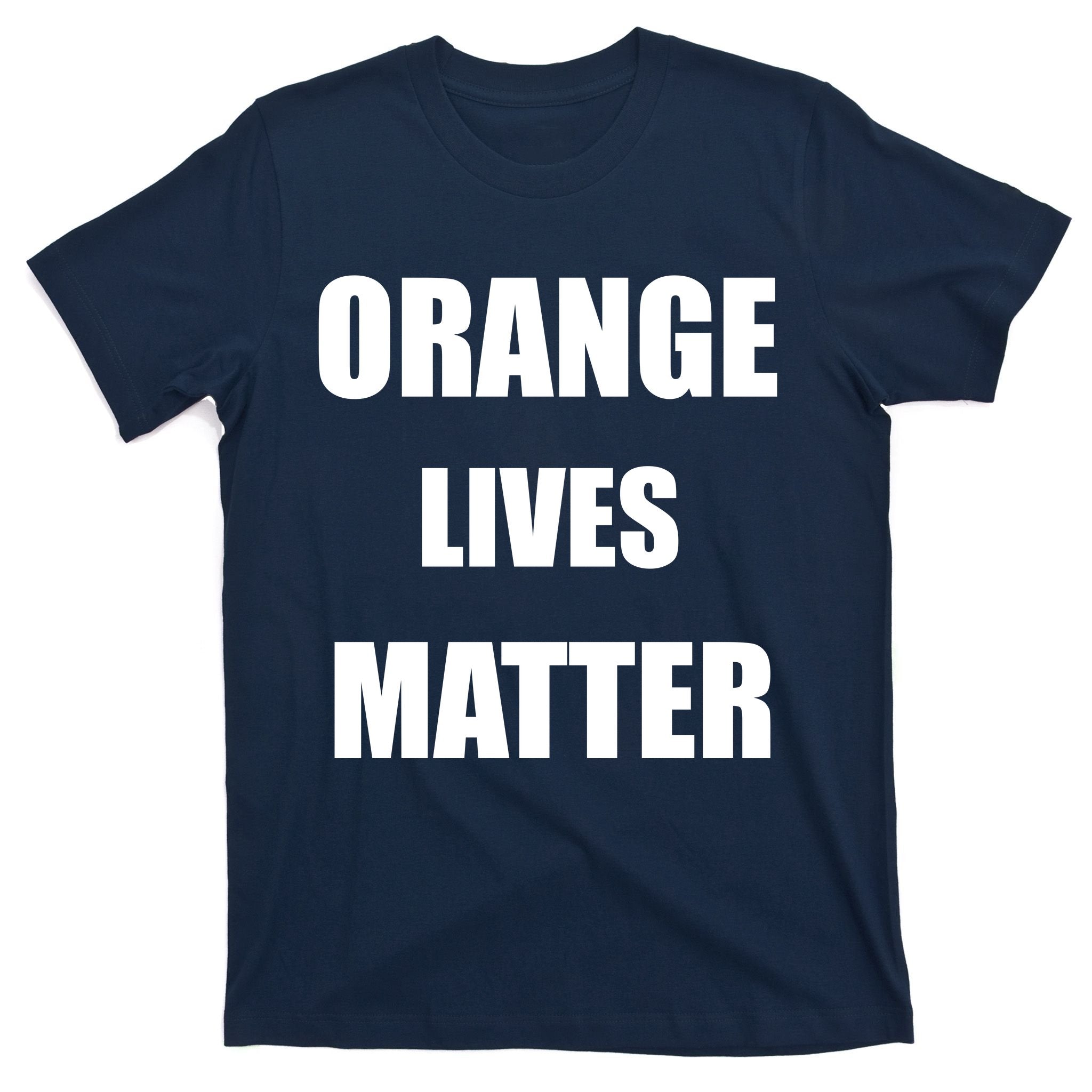 Orange Lives Matter T-Shirt