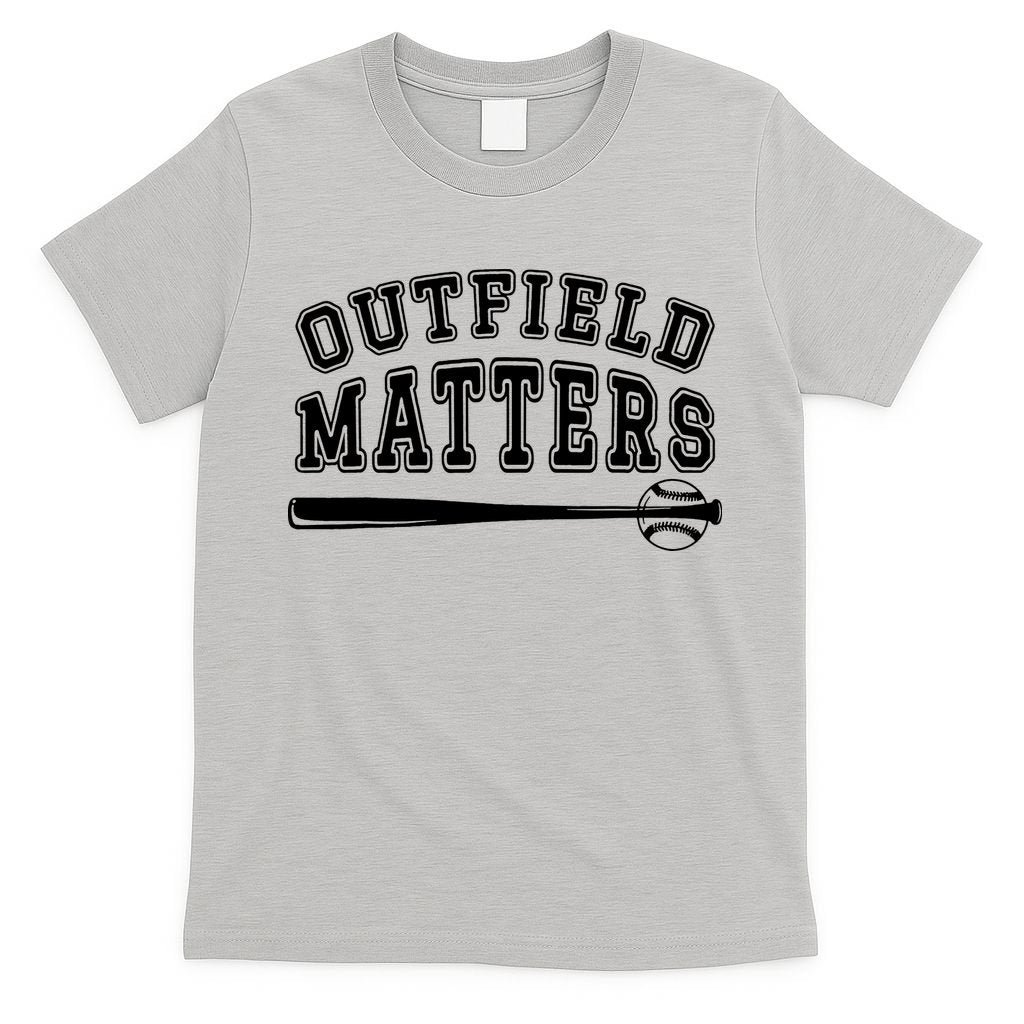 Outfield Matters Baseball Funny T-Shirt
