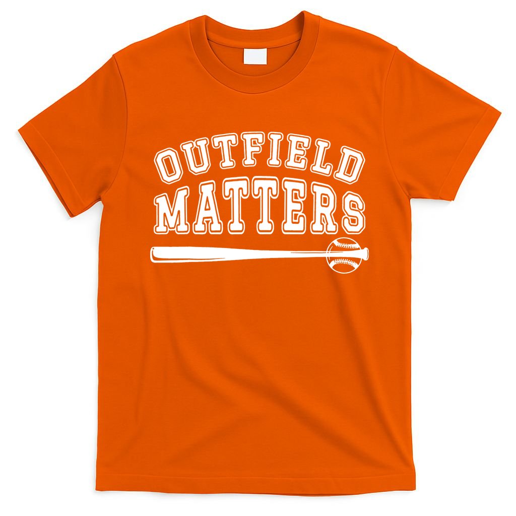Outfield Matters Baseball Funny T-Shirt