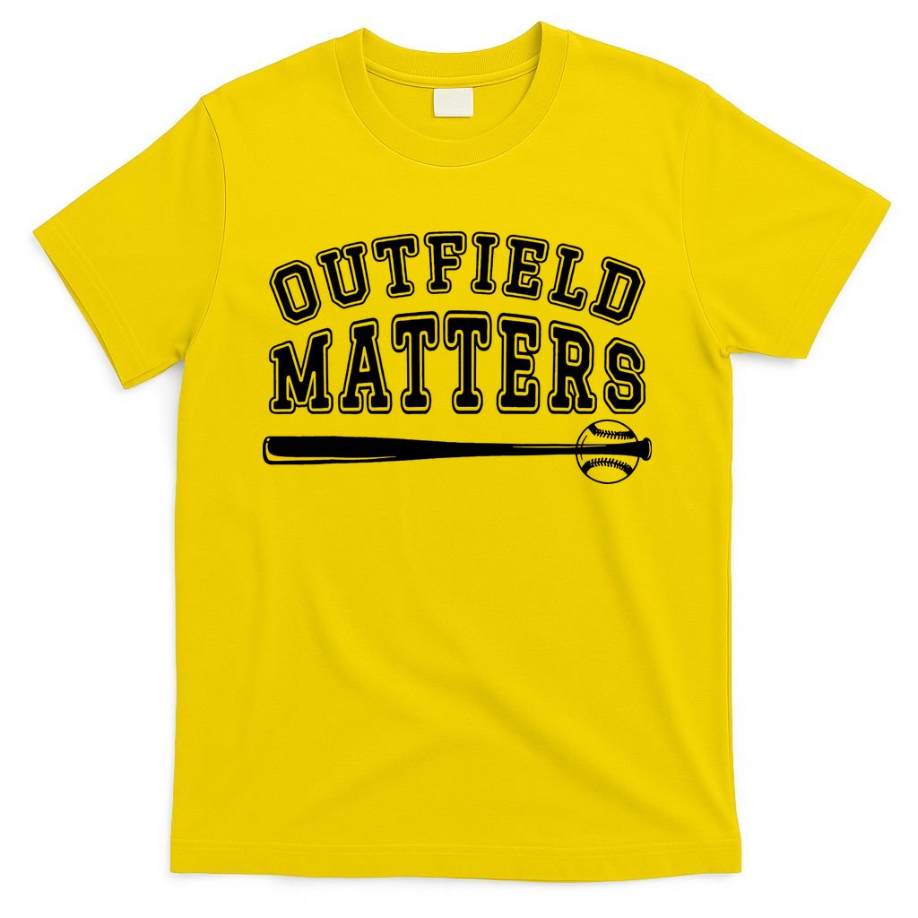 Outfield Matters Baseball Funny T-Shirt