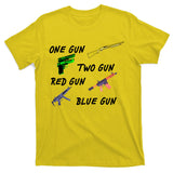 One Gun Two Gun Red Gun Blue Gun T-Shirt