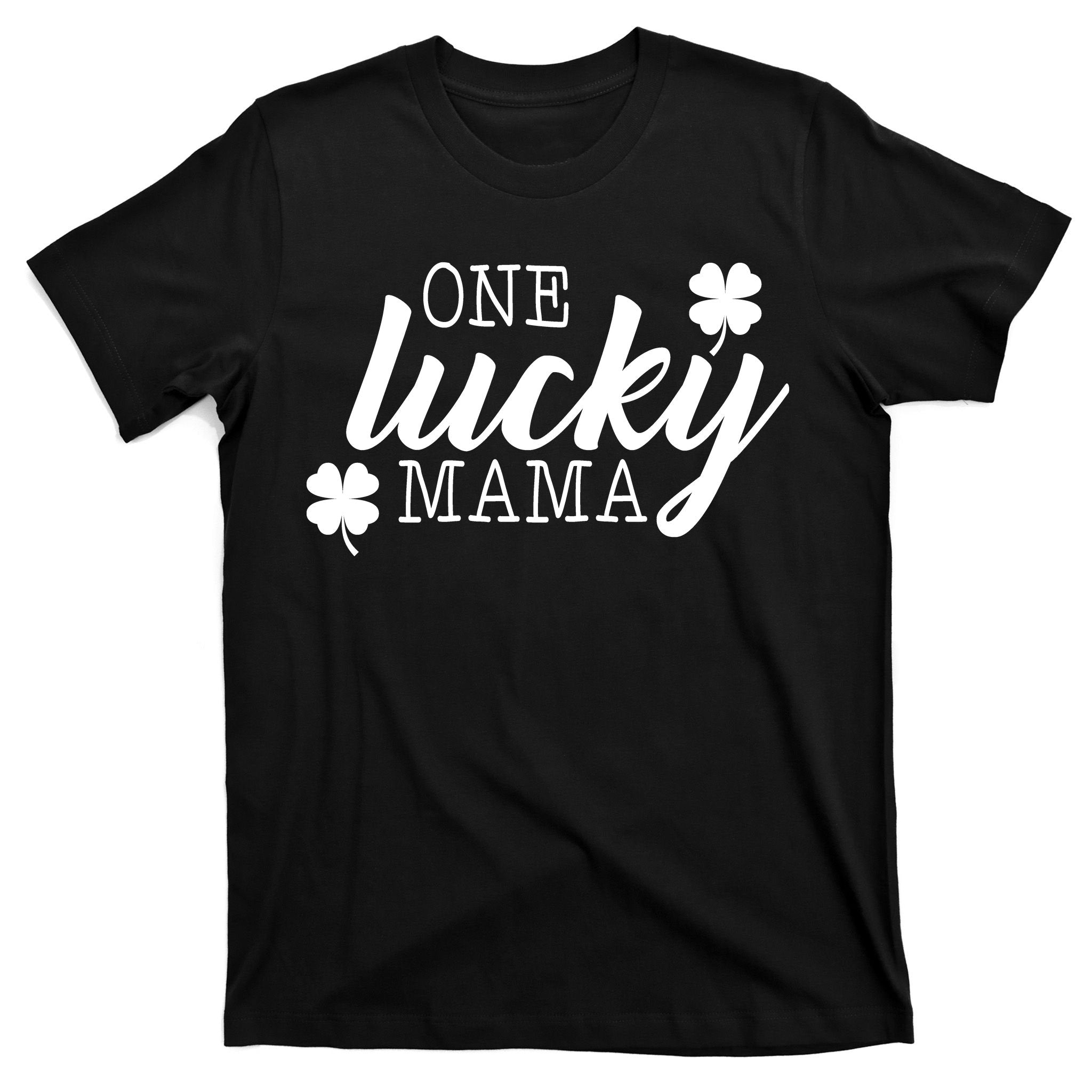 One Lucky Mama T-Shirt