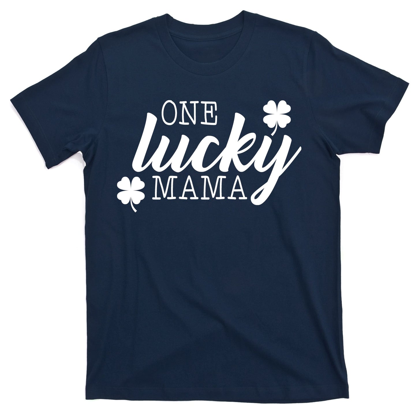 One Lucky Mama T-Shirt
