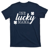 One Lucky Mama T-Shirt