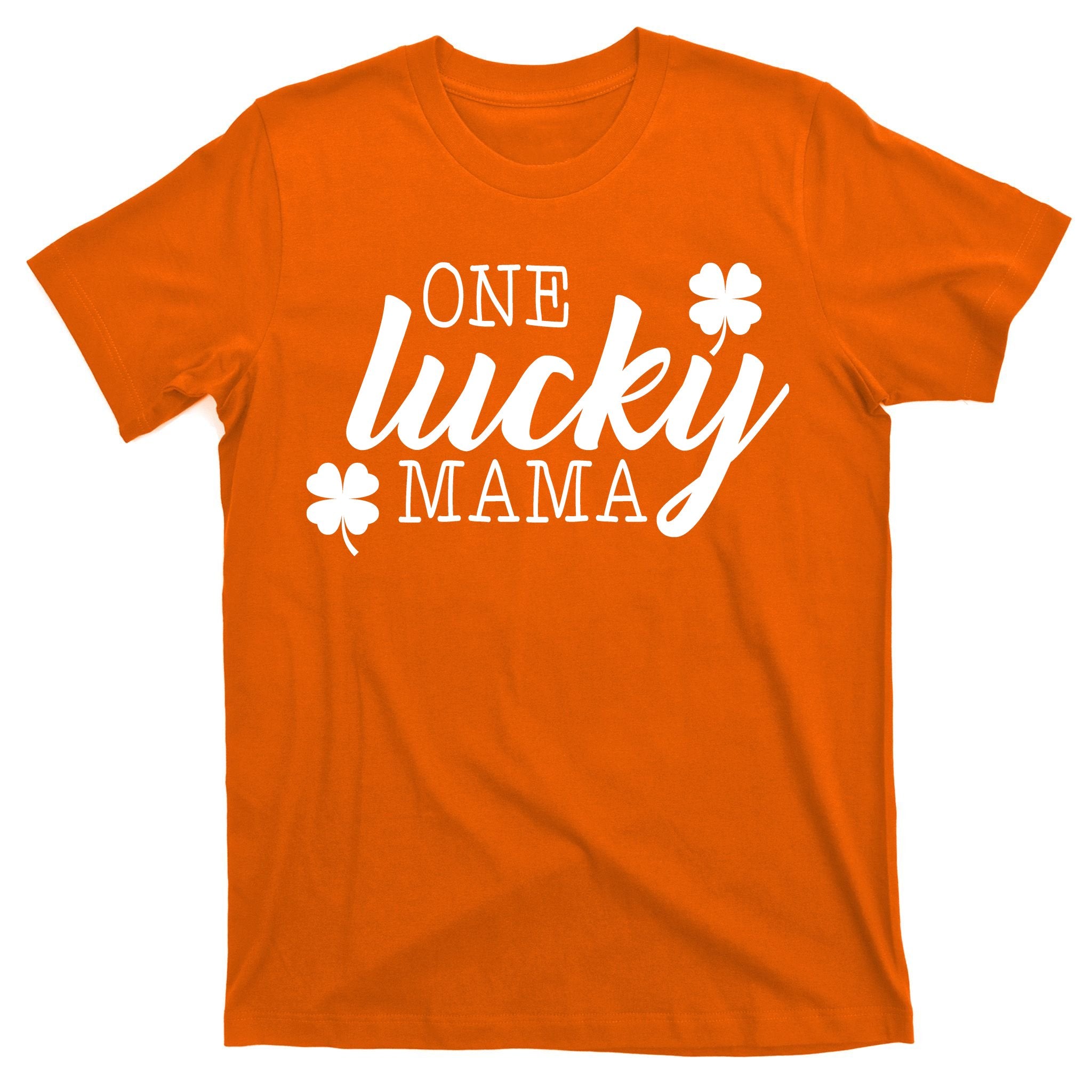 One Lucky Mama T-Shirt