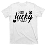 One Lucky Mama T-Shirt