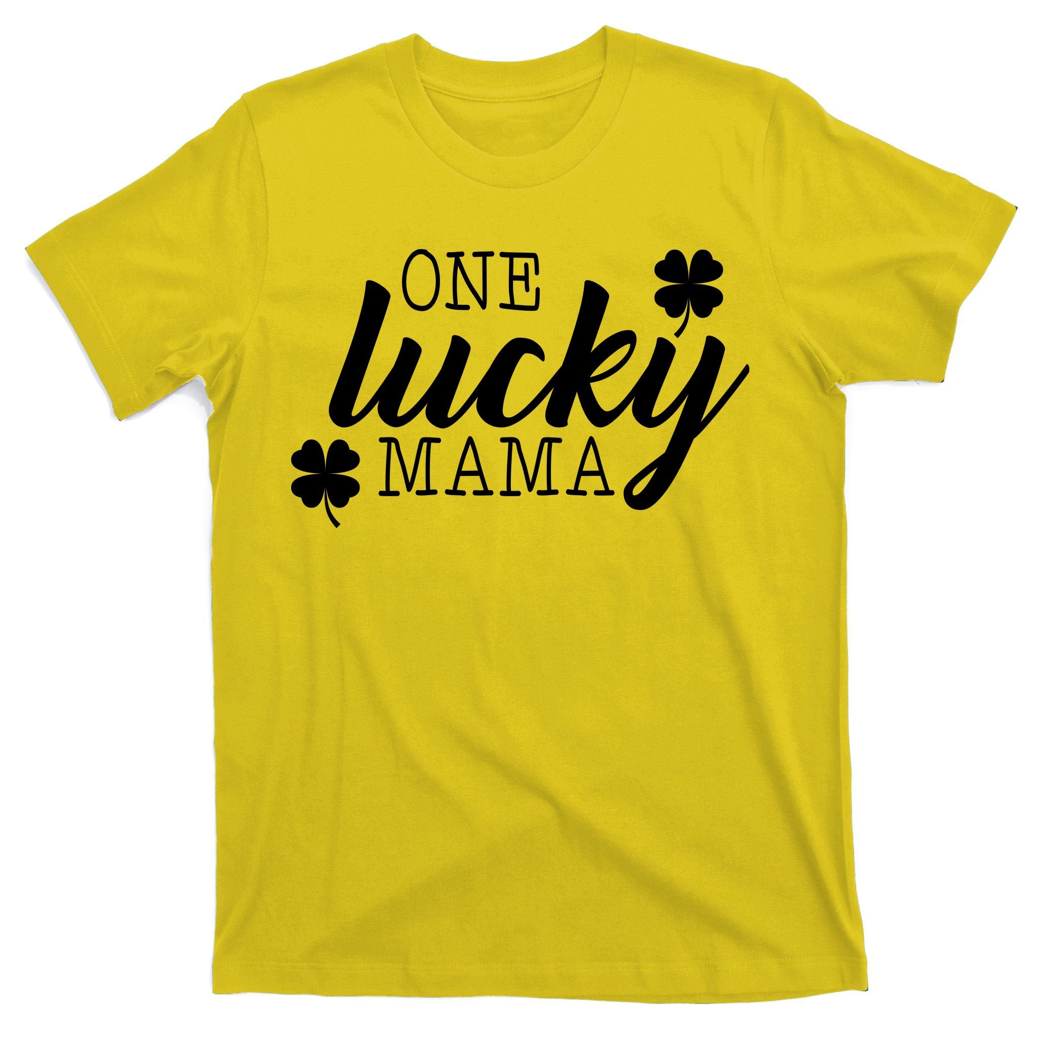 One Lucky Mama T-Shirt
