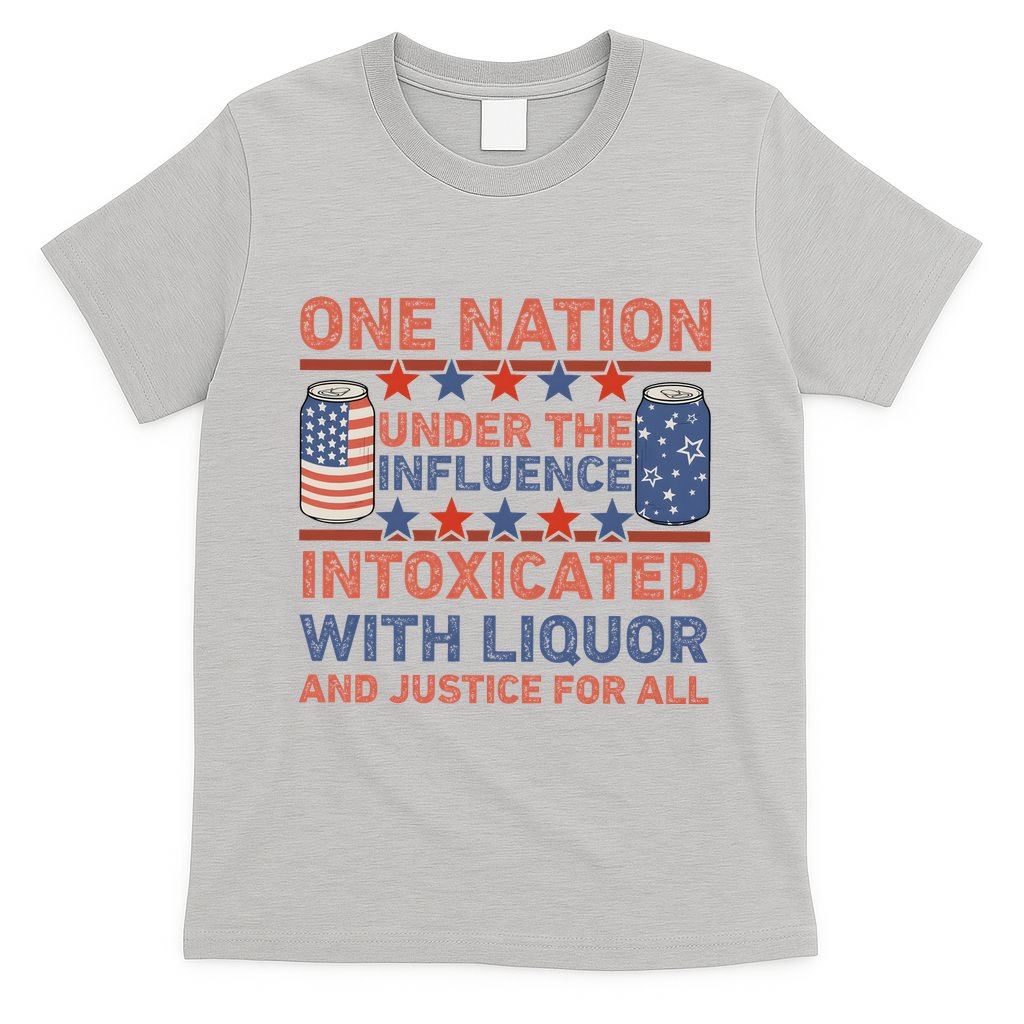 One Nation Under The Influence 4th Of July Intoxicated With Liquor T-Shirt