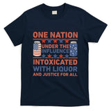 One Nation Under The Influence 4th Of July Intoxicated With Liquor T-Shirt