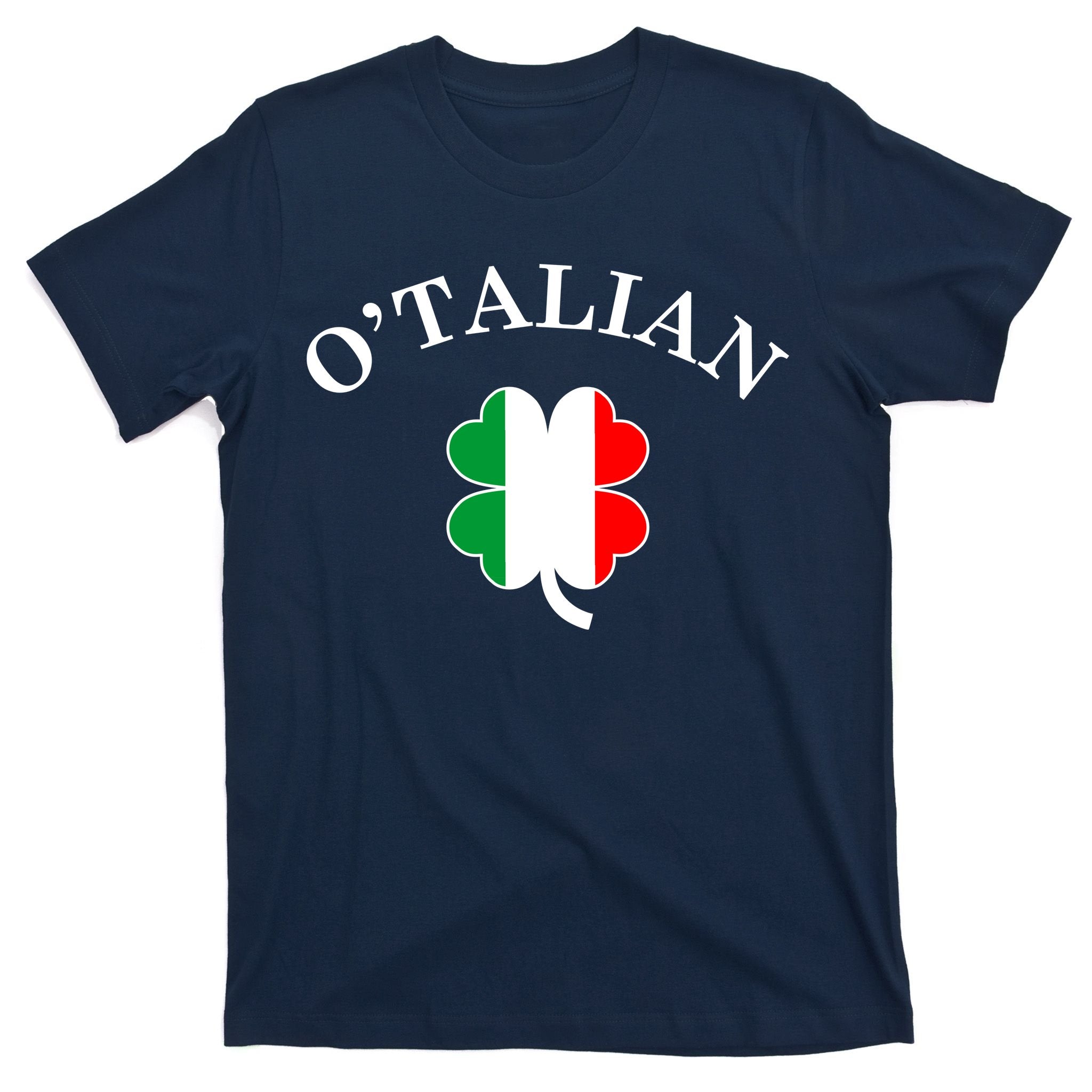 O'Talian Italian Irish Shamrock St. Patrick's Day T-Shirt