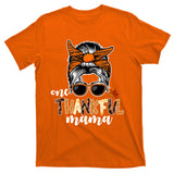 One Thankful Mama Fall Thanksgiving Festive T-Shirt