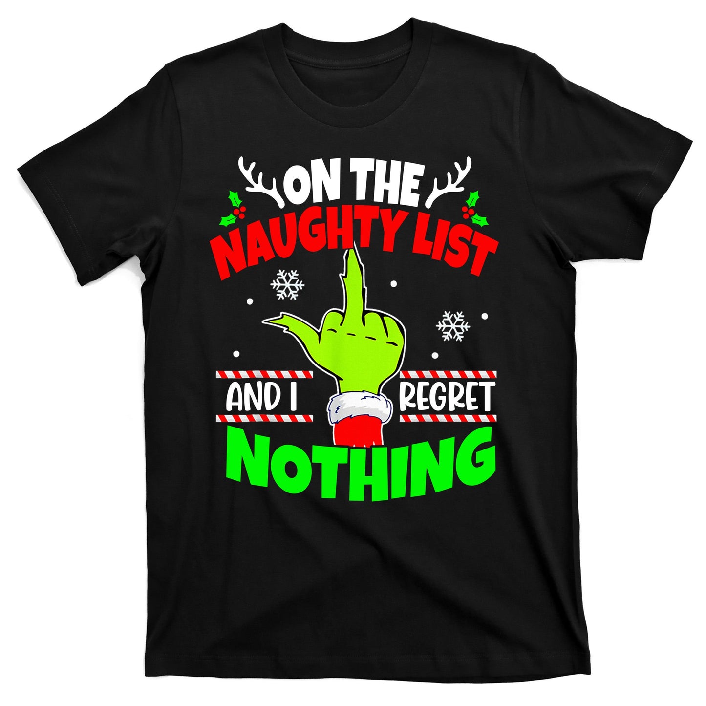 On The Naughty List And I Regret Nothing Middle Finger Funny Christmas T-Shirt