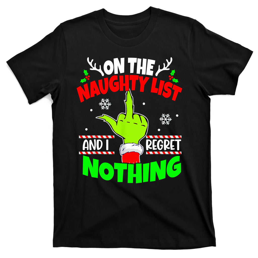 On The Naughty List And I Regret Nothing Middle Finger Funny Christmas T-Shirt