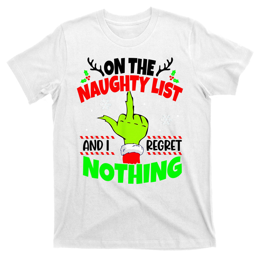 On The Naughty List And I Regret Nothing Middle Finger Funny Christmas T-Shirt