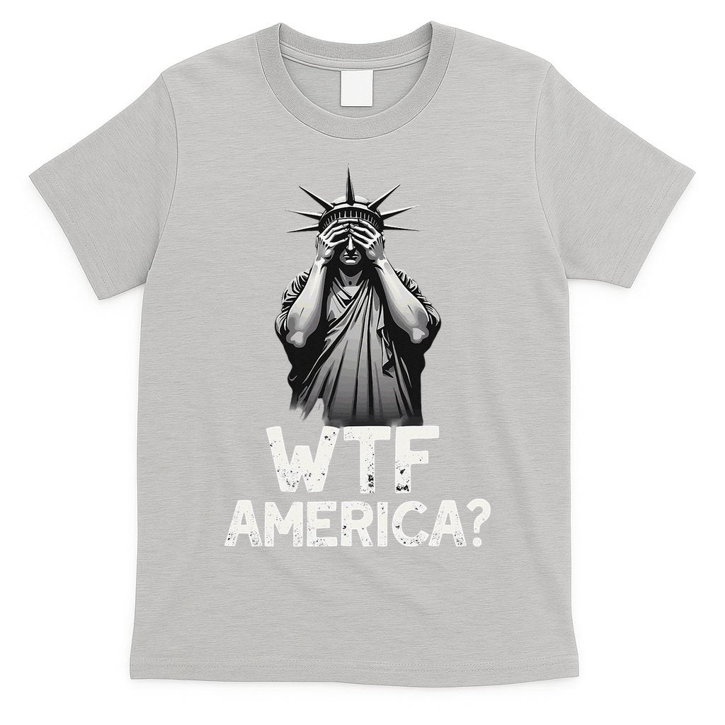 Patriotic 4th Of July Statue Of Liberty WTF America T-Shirt