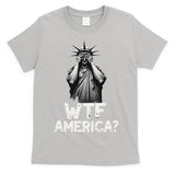 Patriotic 4th Of July Statue Of Liberty WTF America T-Shirt