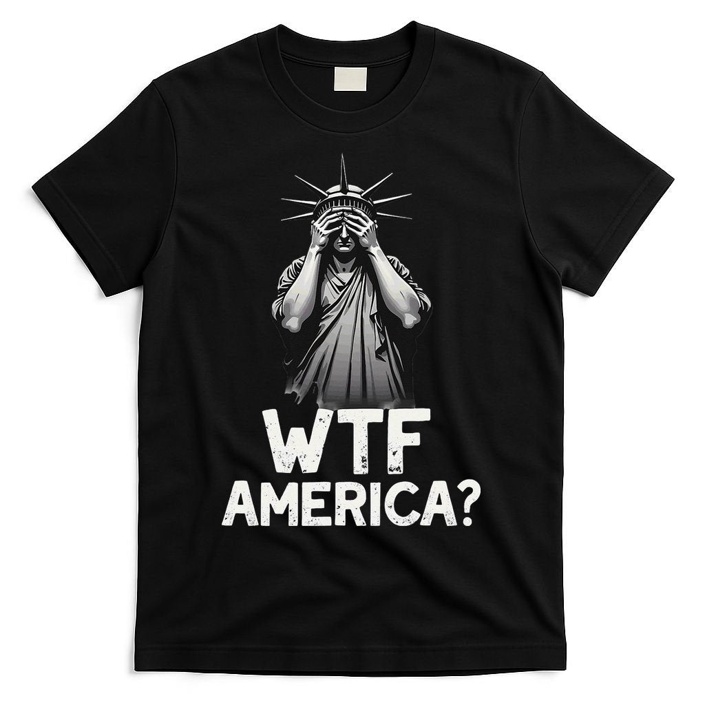 Patriotic 4th Of July Statue Of Liberty WTF America T-Shirt