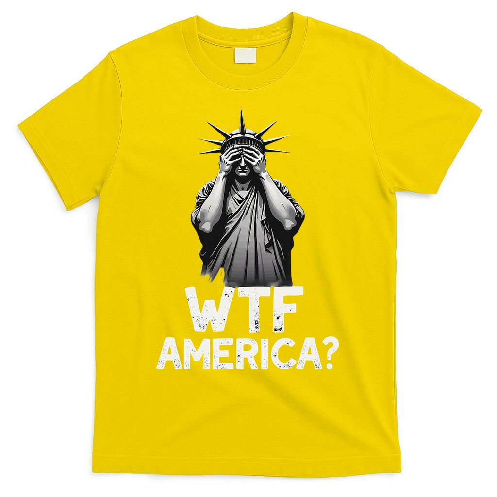 Patriotic 4th Of July Statue Of Liberty WTF America T-Shirt